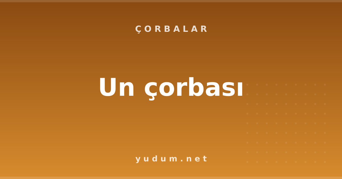 Un çorbası